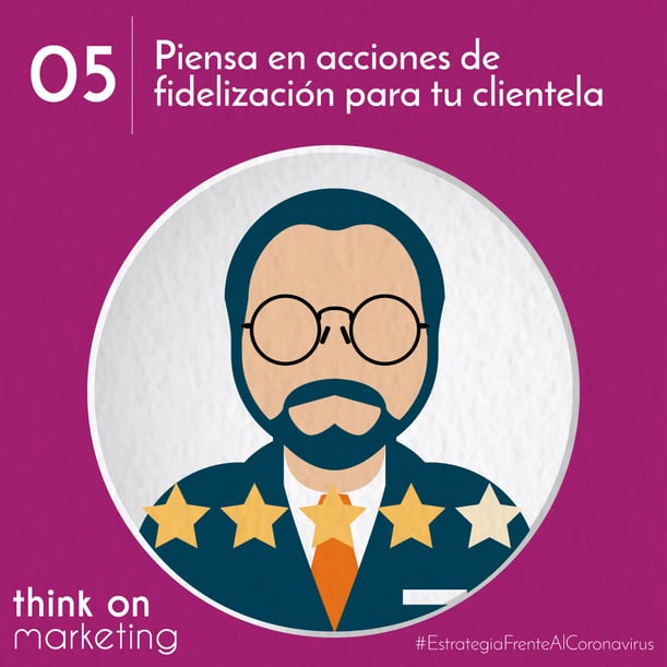 Piensa en acciones de fidelización para tu clientela